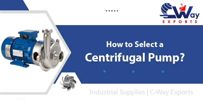 How to Select a Centrifugal Pump?
